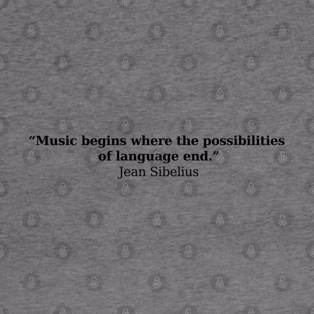 Jean Sibelius Quote by ClassicalMusicians